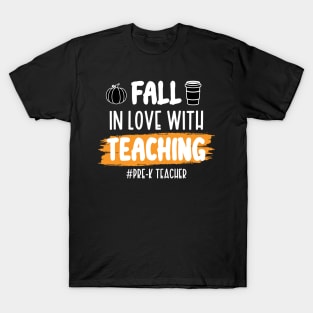 Fall In Love With Teaching Pre-K Teacher / Funny Thanksgiving Coffe Lovers Gift Idea T-Shirt